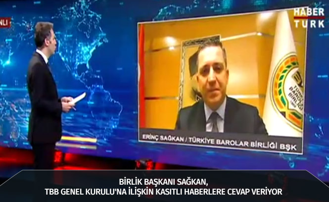 BİRLİK BAŞKANI SAĞKAN, TBB GENEL KURULU'NA İLİŞKİN KASITLI HABERLERE CEVAP VERİYOR